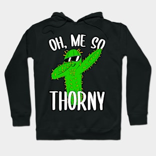 Oh Me So Thorny Hoodie